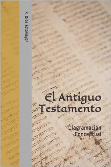 El Antiguo Testamento: Diagramación Conceptual by M. S., I.