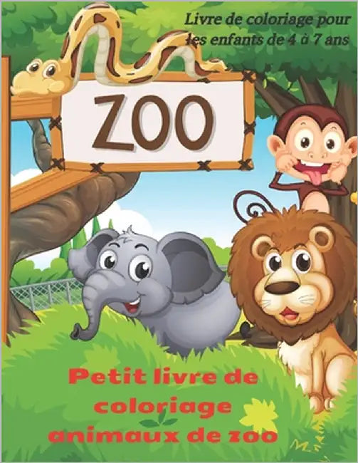 Petit livre de coloriage animaux de zoo - Livre de coloriage pour les enfants de 4 à 7 ans: Livre de Coloriage Pour Jeunes Garçons Filles by David, Catherine