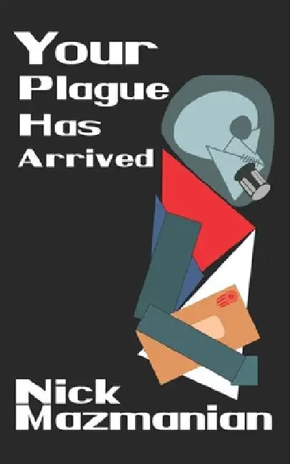 Your Plague Has Arrived by Chris Steele
