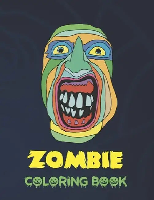 Zombie Coloring Book: Halloween Edition Zombie Coloring Pages for Everyone, Adults, Teenagers, Twins, Older Kids, Boys, & Girls, Practice fo by Giftsala Publishing