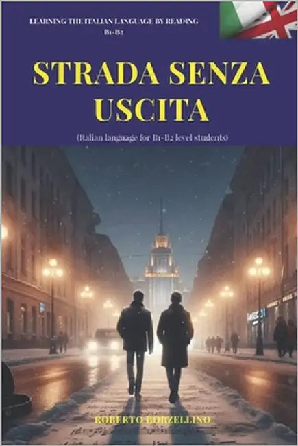 Strada Senza Uscita - Italian B1: Italian language for B1 level students by Zhuk, Andrj