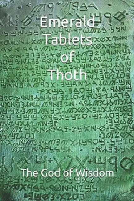Emerald Tablets of Thoth: Take control of your life write your Future The God of Wisdom by Amilcar Abreu Fernandes Triste