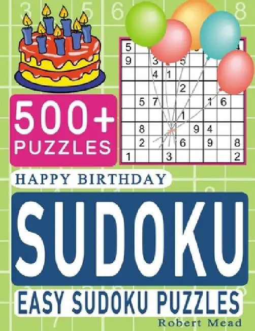 Birthday Sudoku: Excellent & Memorable Happy Birthday Easy Sudoku Puzzle Book Gift by Samworld Press