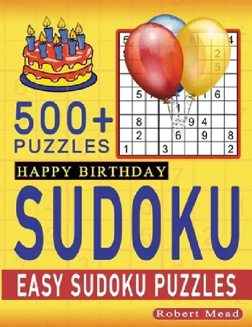 Birthday Sudoku: Excellent & Memorable Happy Birthday Easy Sudoku Puzzle Book Gift by Samworld Press