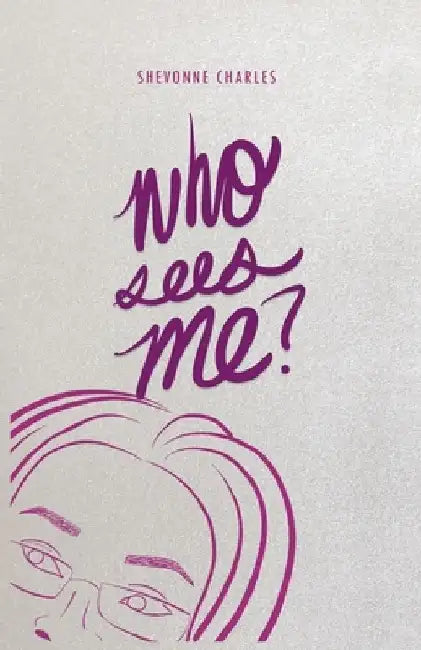 Who Sees Me by Perla Cantu Arroyo