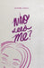 Who Sees Me by Perla Cantu Arroyo