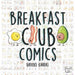Breakfast Club Comics by Heather Petrek