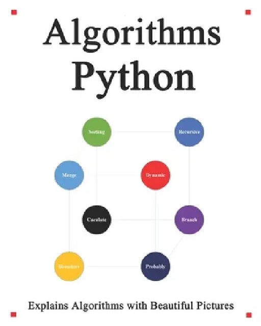 Algorithms Python: Explains Algorithms with Beautiful Pictures Learn it Easy Better and Well by Yang Hu