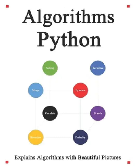 Algorithms Python: Explains Algorithms with Beautiful Pictures Learn it Easy Better and Well by Yang Hu