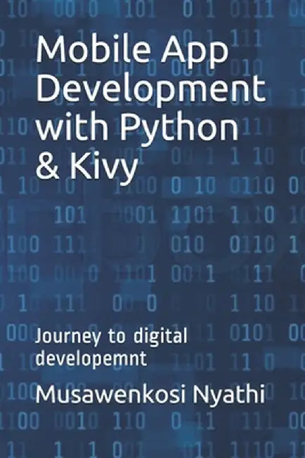 Mobile App Development With Python & Kivy: