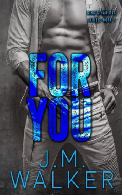 For You by J. M. Walker