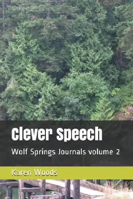 Clever Speech by Karen S. Woods