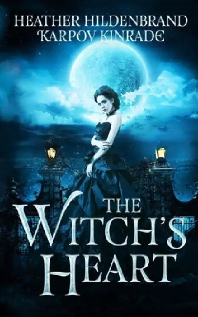 The Witch's Heart by Karpov Kinrade