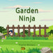 Garden Ninja: A hide-and seek children's interactive picture book for ages 3 years to 6 years old. by Maxwell; Iandoli, Kathy T-Pain; Britten