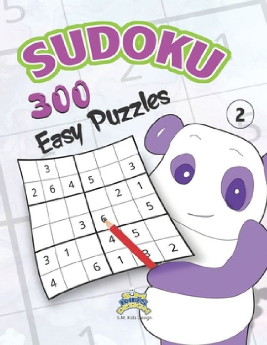 Sudoku: Sudoku 300 Easy 6X6 Puzzles (2):: Sudoku 6X6 easy puzzles (2) for kids With Solution, for fun and & exciting learning. by S. M. Kids Design