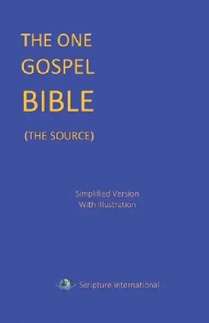 The One Gospel Bible: The Source by Imuetinyan Igbinnosa