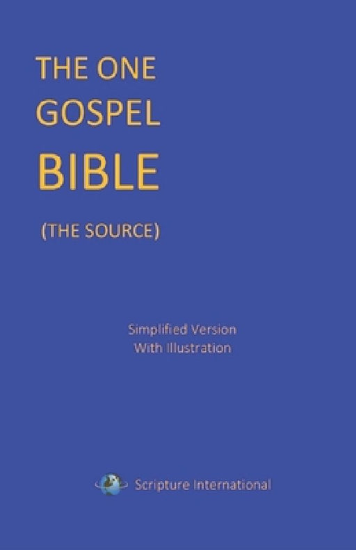 The One Gospel Bible: The Source by Imuetinyan Igbinnosa