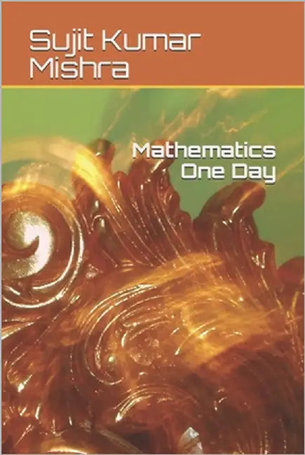 Mathematics One Day by Mishra, Sujit Kumar