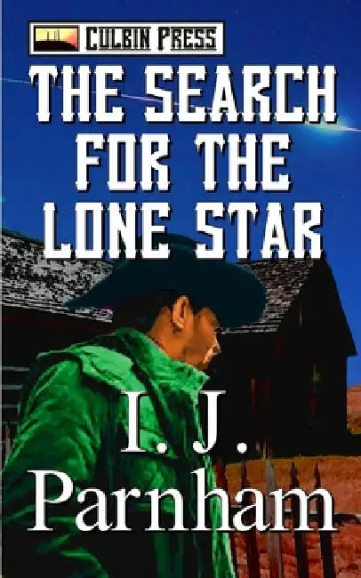 The Search for the Lone Star by I. J. Parnham