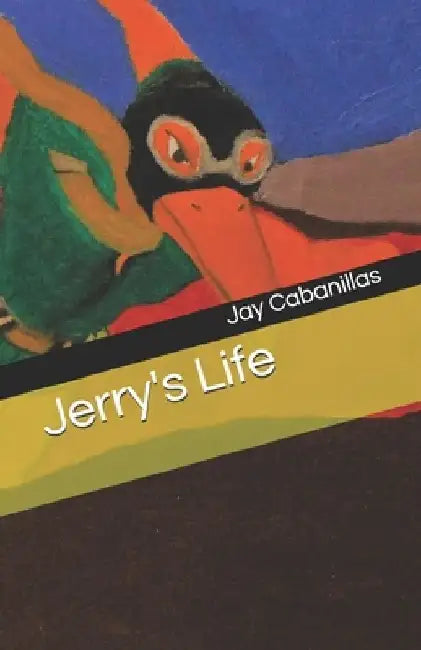 Jerry's Life by Jay F. Cabanillas