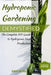 Hydroponic Gardening Demystified: The Complete DIY Guide To Hydroponic Food Production by Robert Greener