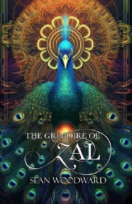 The Grimoire of ZAL by Sean Woodward