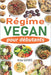 Régime vegan pour débutants: Guide de cuisine vegan pour tous les jours et préparation des repas en moins de 2h pour toute la semaine + 40 recettes by Anna Gaines