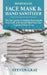 Homemade And Sanitizer & Face Mask: 2 BOOK IN 1: Everything You Need to Protect Yourself & Your Family from Germs, Bacteria, Viruses and Infectious Di by Steven Gray