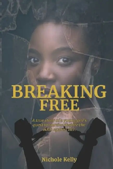 Breaking Free by Nichole Kelly