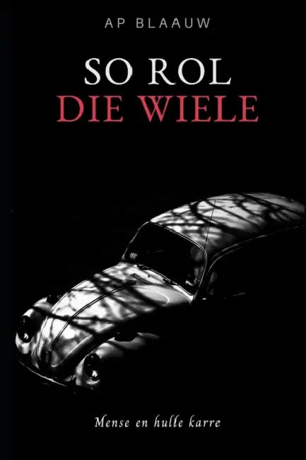 So Rol Die Wiele by Ap Blaauw