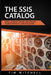The SSIS Catalog: Install, Manage, Secure, and Monitor your Enterprise ETL Infrastructure by Tim Mitchell
