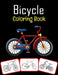 Bicycle Coloring Book: The Coolest & Most Fun Bicycle Coloring Book For Kids by Rose Press House