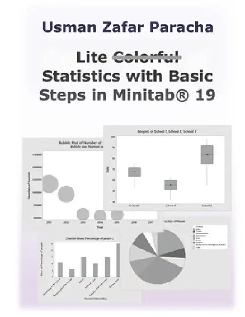 Lite Statistics with Basic Steps in Minitab(R) 19 by Usman Zafar Paracha