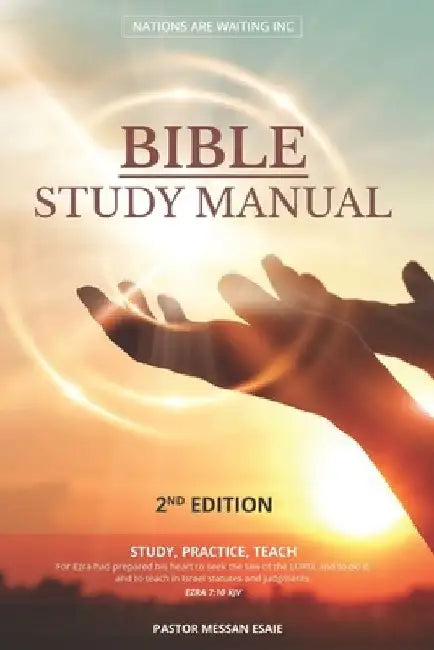 Bible Study Manual: 2nd Edition by Pastor Messan Esaie