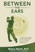 Between the Ears by Mickey Martin