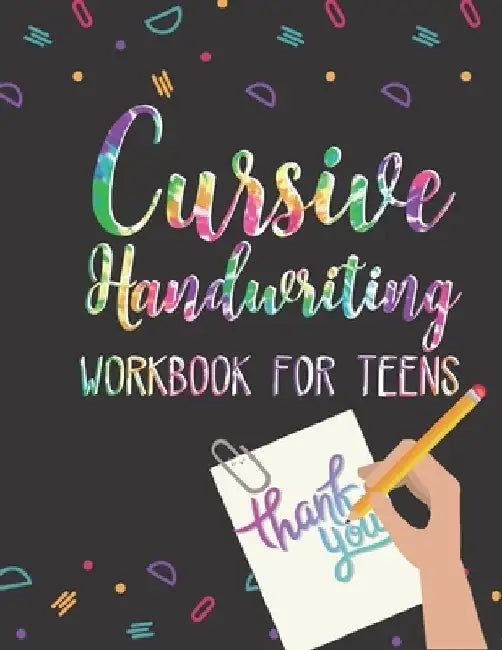 Cursive Handwriting Workbook for Teens: Learn Cursive Writing for Teens Practice Tracing Sheets with Alphabet Letters, Words, Phrases, Doodles and Orn by Casa Vera Design Studio