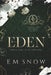 Eden: A Dark High School Romance by E. M. Snow