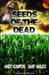 Seeds of the Dead: (Genetically Modified Zombies! A tale of a deadly viral outbreak in our bioengineered food.) by Gary Malick