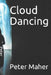Cloud Dancing by Peter Joseph Maher