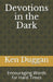 Devotions in the Dark: Encouraging Words for Hard Times by Ken Duggan