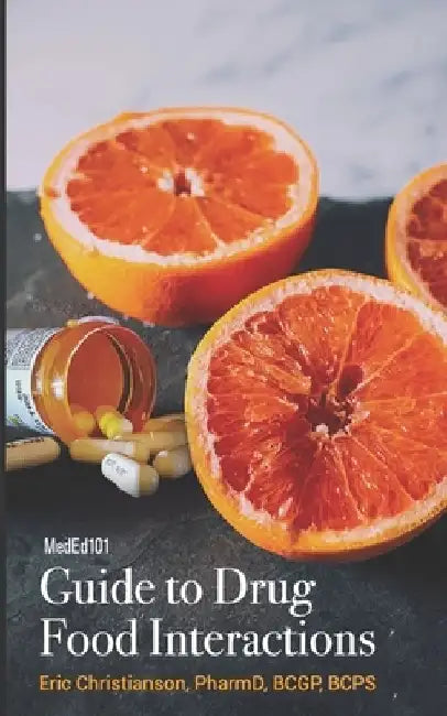 Meded101 Guide to Drug Food Interactions by Jennifer Salling