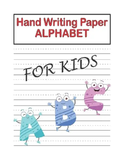 Handwriting Practice Paper Alphabest A B C For Kids: Preschool writing Workbook Learning and Practice Workbook, Kindergarten and Kids Ages 3-5. ABC ha by Earth Green