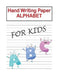 Handwriting Practice Paper Alphabest A B C For Kids: Preschool writing Workbook Learning and Practice Workbook, Kindergarten and Kids Ages 3-5. ABC ha by Earth Green