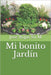 Mi bonito Jardín by José Miguel Rojas Sn M.