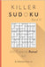 Killer Sudoku: 200 Experte Rätsel 9x9 band. 12 by Uvarova, Valentyna