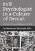 Evil Psychologist in a Culture of Denial: A Victim's Story of Bullying in the NHS by Marianne Richards Msc