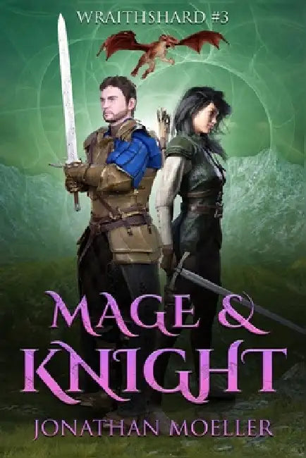 Wraithshard: Mage & Knight by Jonathan Moeller