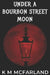 Under A Bourbon Street Moon: A paranormal vampire romance by K. M. McFarland