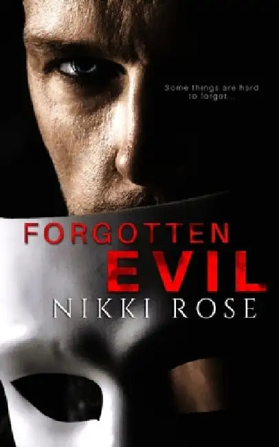 Forgotten Evil by Nikki Rose