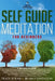 Self Guide Meditation for Beginners: 2 Books in One to Learn Mindfulness and Relaxation Meditation. Stop Anxiety and Fall Asleep with Hypnosis for Dee by Peace Of Soul &. Brain Foundation